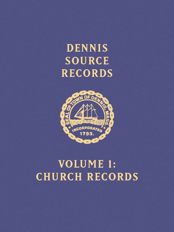 Dennis Source Records Vol 2: Church Records